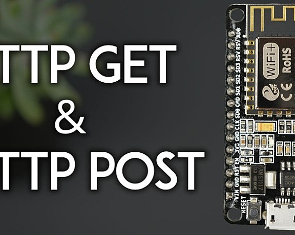 HTTP GET 和 HTTP POST 请求教程：使用 ESP8266/NodeMCU