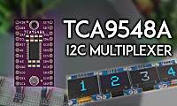 TCA9548A I2C 多路复用器教程:ESP32、ESP8266、Arduino