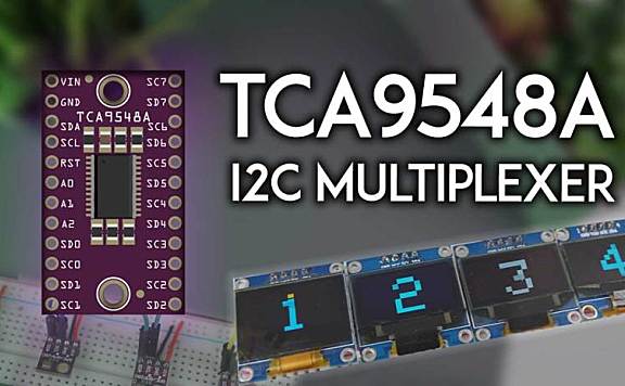 TCA9548A I2C 多路复用器教程:ESP32、ESP8266、Arduino